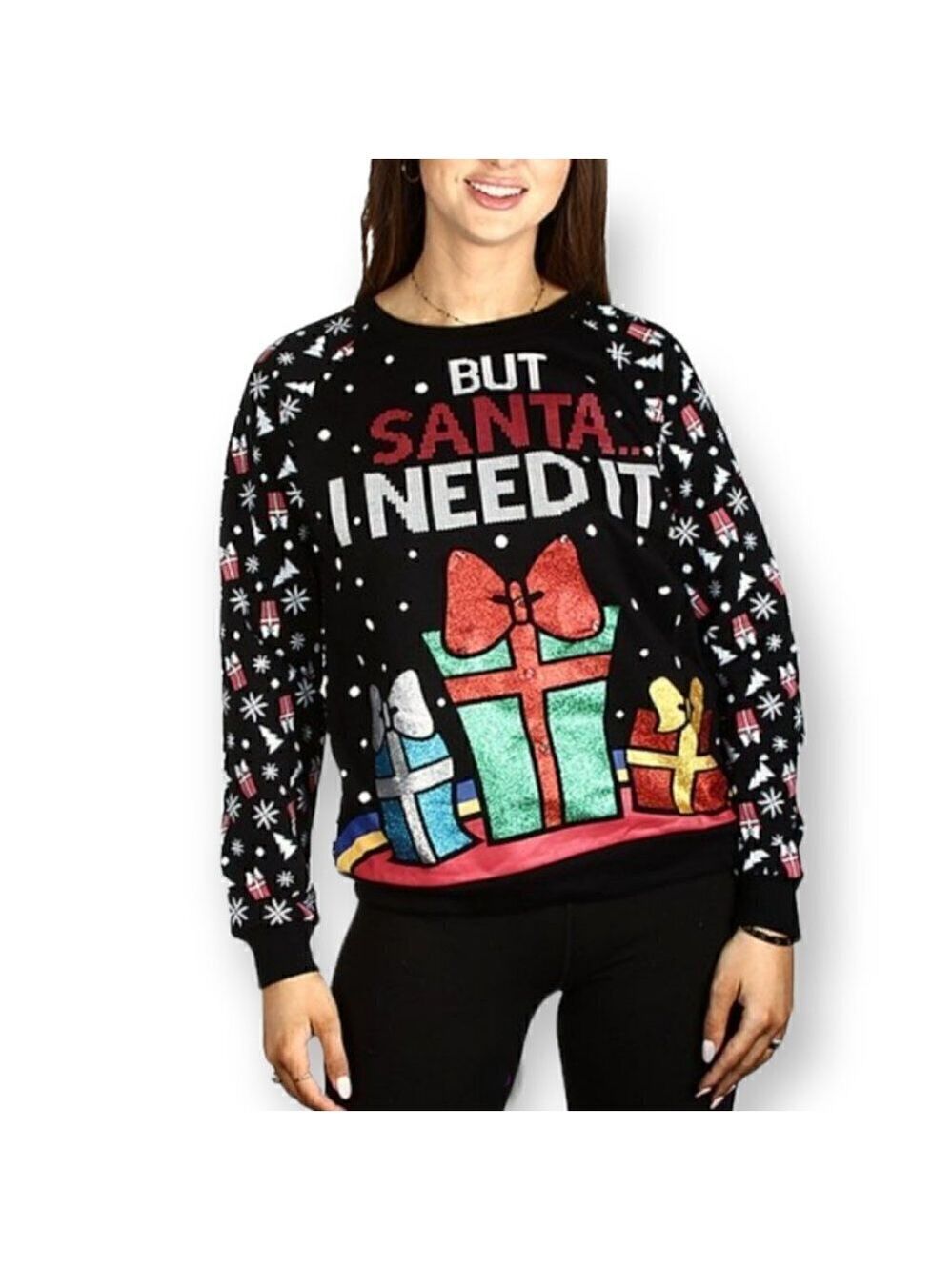 But‎ Santa I Need It Sweatshirt